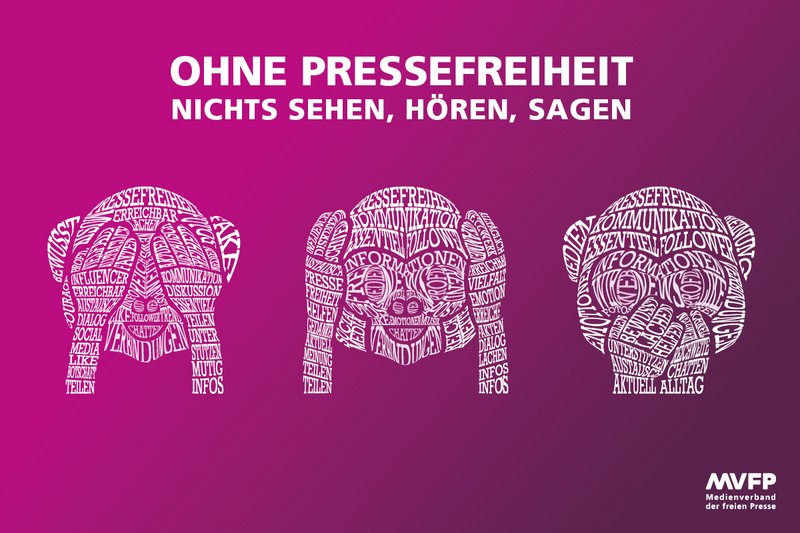 Ohne Pressefreiheit - Nichts sehen, hören, sagen